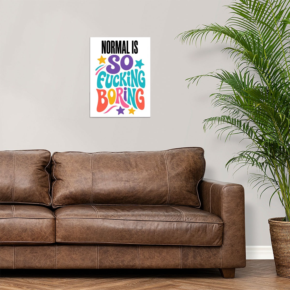Normal Is So Fucking Boring Colorful Canvas Wall Art