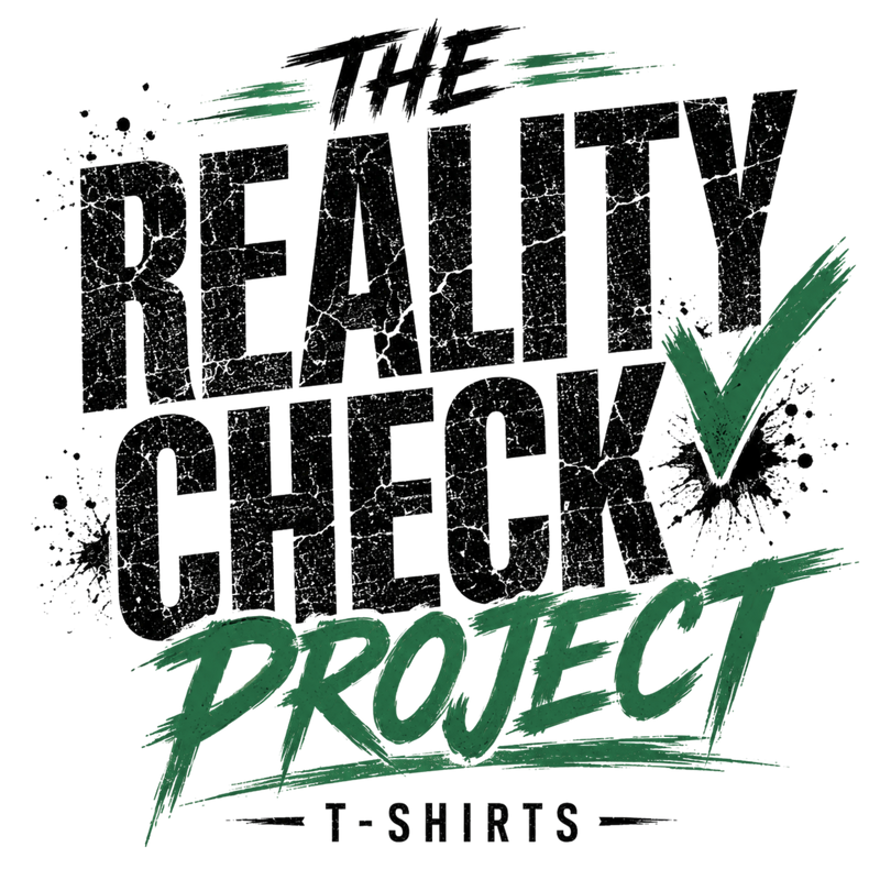 "The Reality Check Project" T-Shirts