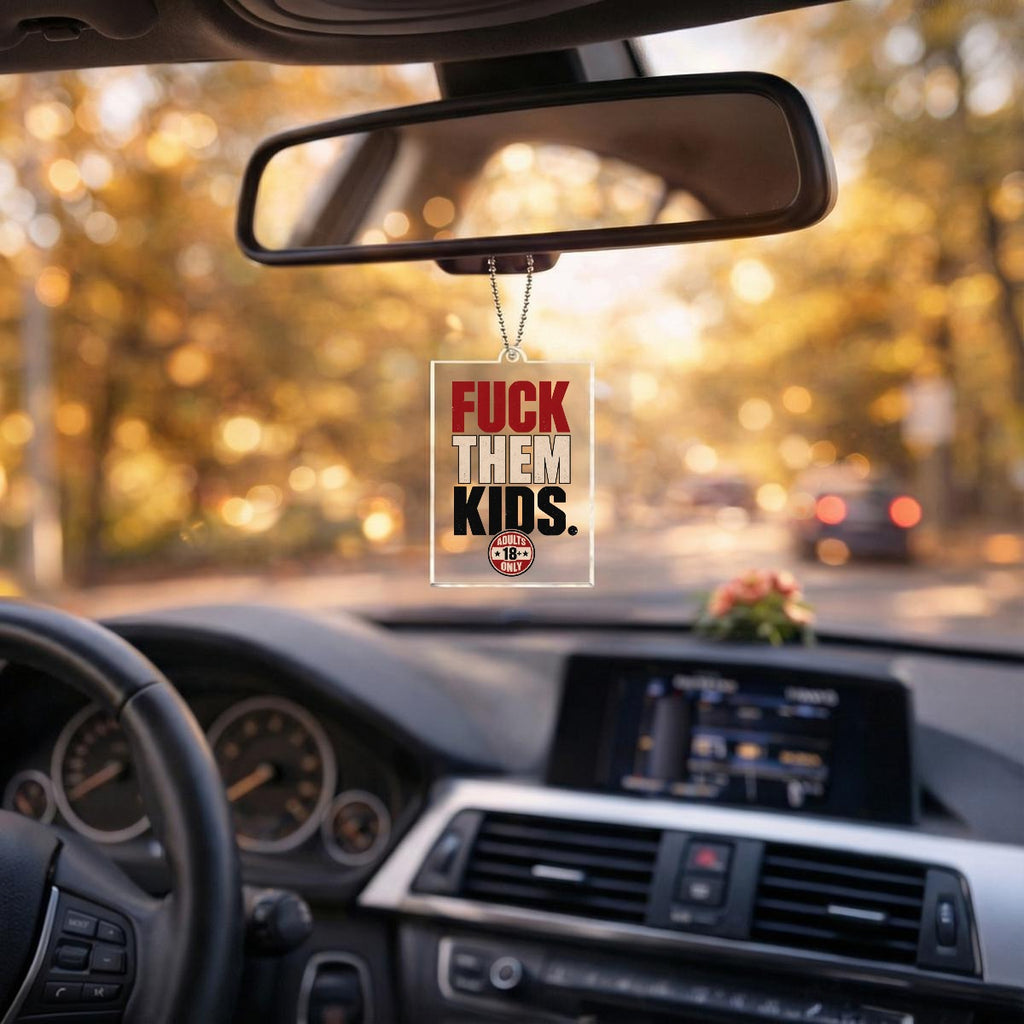 Fuck Them Kids Acrylic Ornament