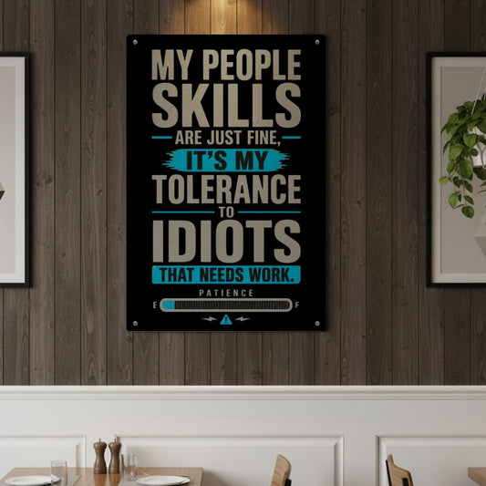 My People Skills Are Just Fine Metal Sign – Tolerance to Idiots Funny Wall Decor