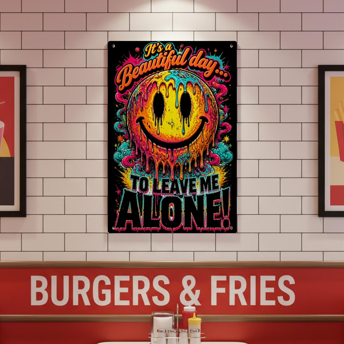 It’s a Beautiful Day to Leave Me Alone Metal Sign – Colorful Sarcastic Wall Decor