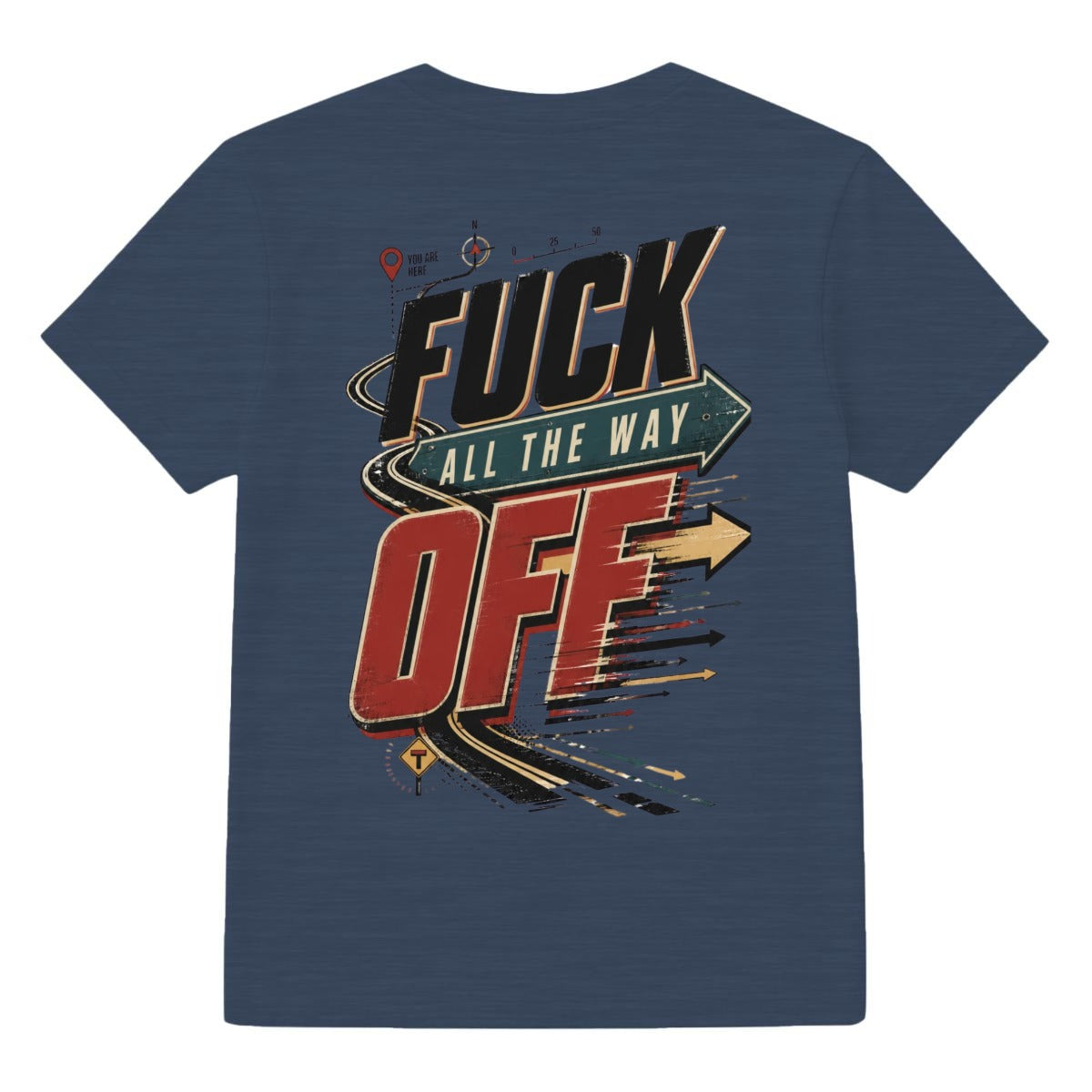 Fuck All the Way Off Graphic T-Shirt