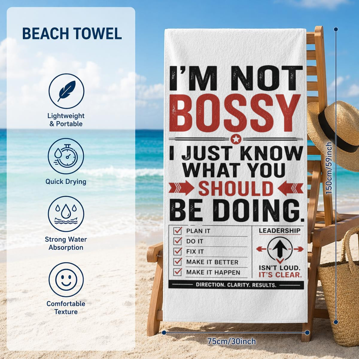 I’m Not Bossy, I Just Know What You Should Be Doing Beach Towel – Funny Leadership Quote Pool & Trav