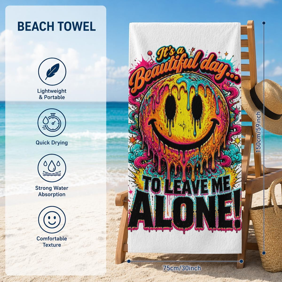 It’s a Beautiful Day to Leave Me Alone Beach Towel – Colorful Sarcastic Smiley Face Pool Towel