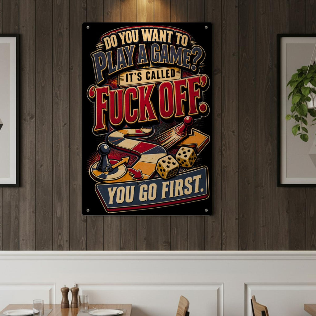 Fuck Off You Go First Metal Sign – Funny Adult Humor Wall Decor