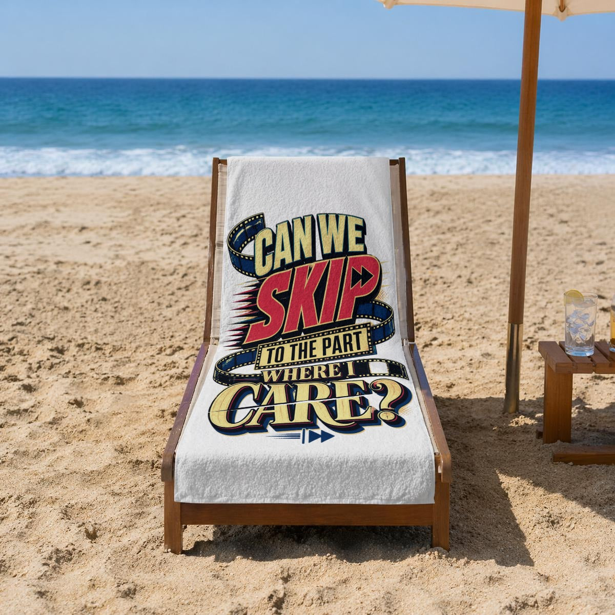 Can We Skip to the Part Where I Care? Beach Towel – Funny Sarcastic Quote Pool & Travel Towel