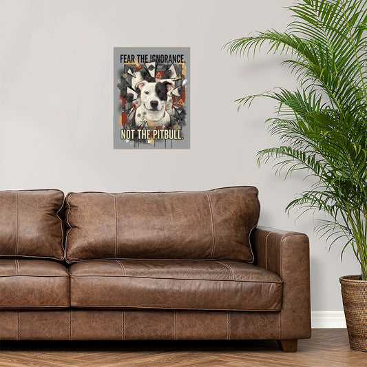 Fear the Ignorance, Not the Pitbull Canvas Wall Art