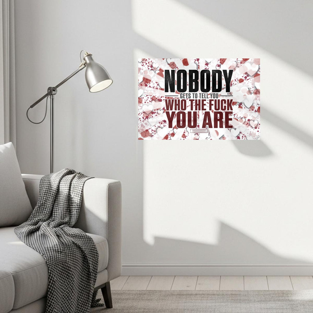 Nobody Gets to Tell You Who the Fuck You Are Canvas Wall Art – Bold Motivational Quote Decor