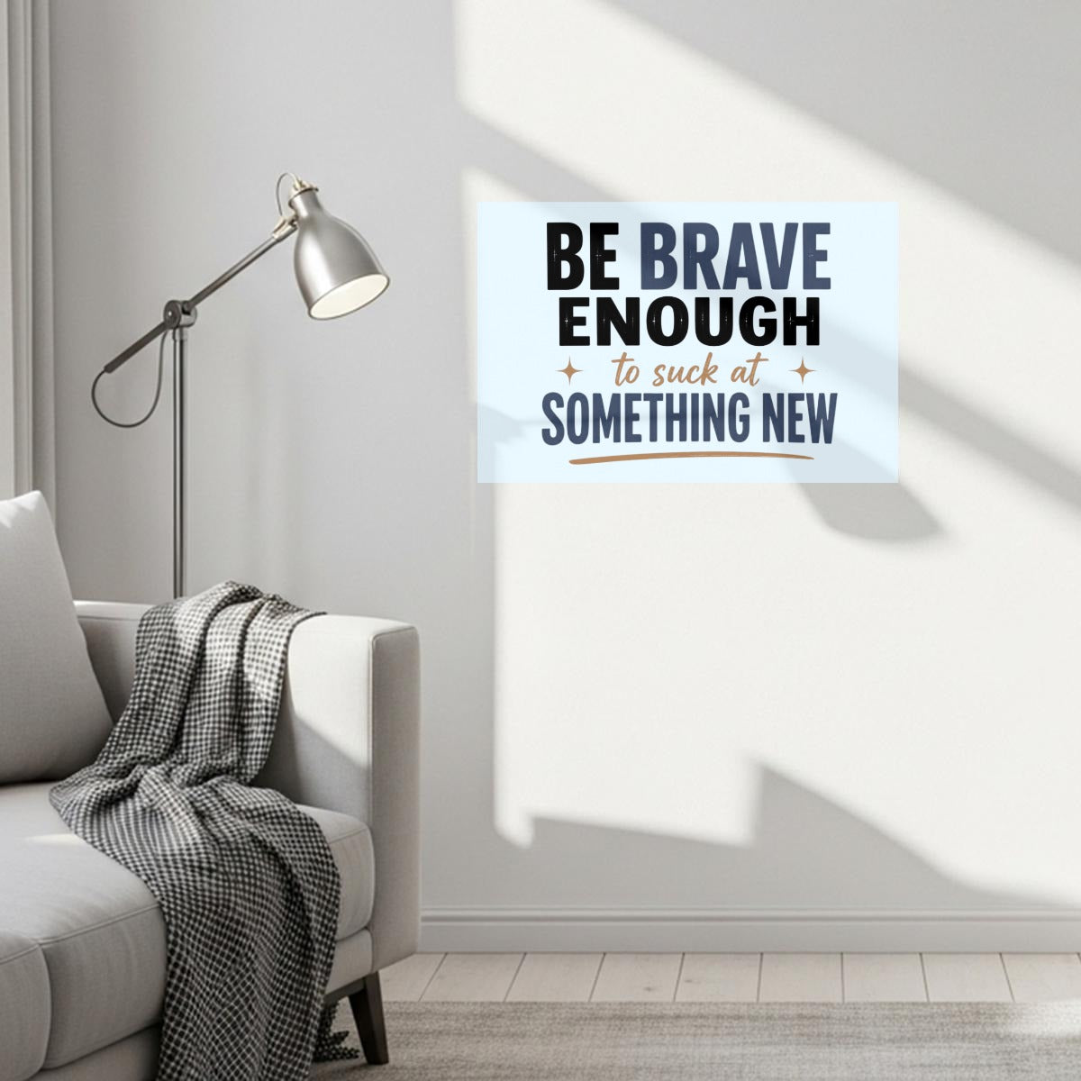 Be Brave Enough to Suck at Something New Canvas Wall Art – Inspirational Growth Mindset Decor