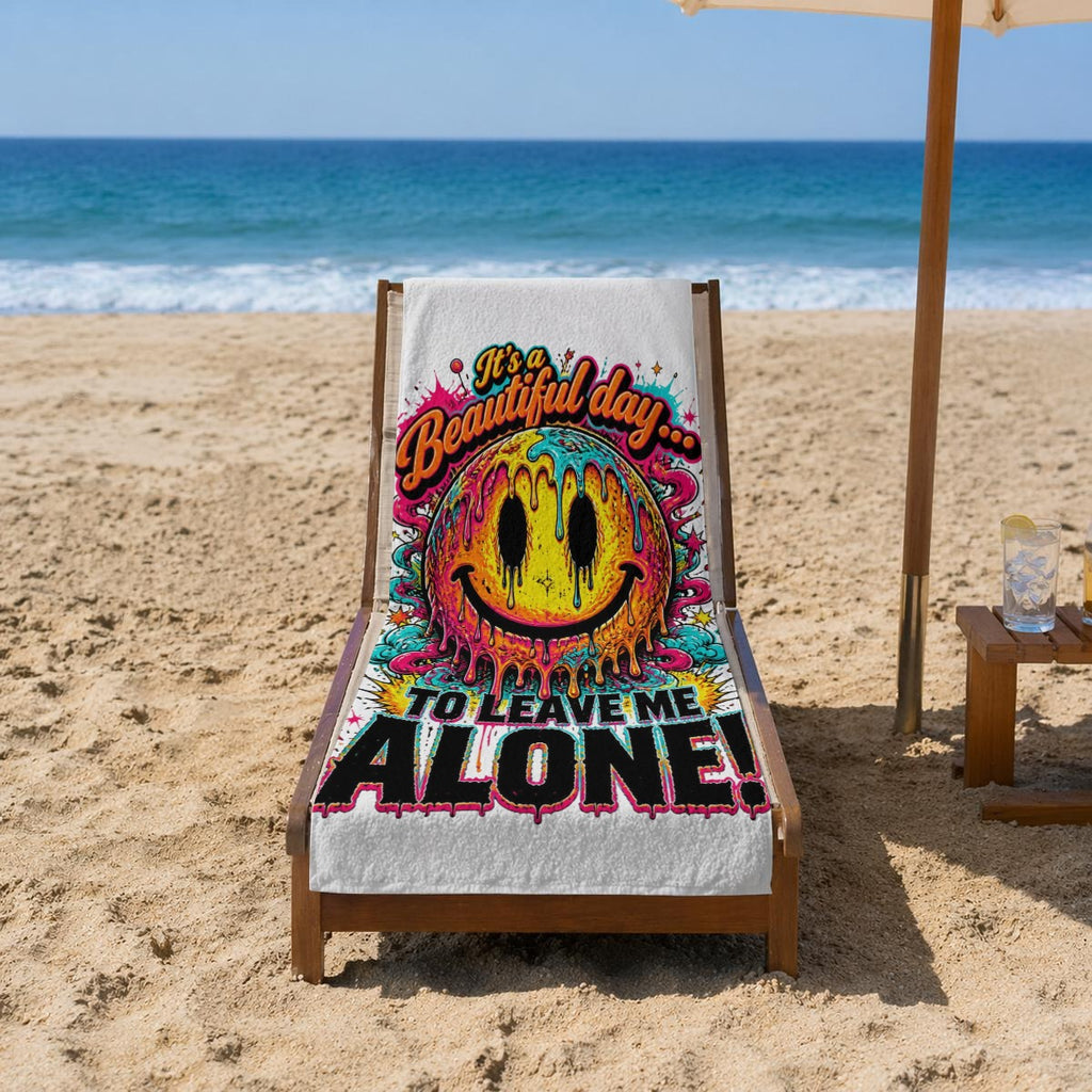 It’s a Beautiful Day to Leave Me Alone Beach Towel – Colorful Sarcastic Smiley Face Pool Towel