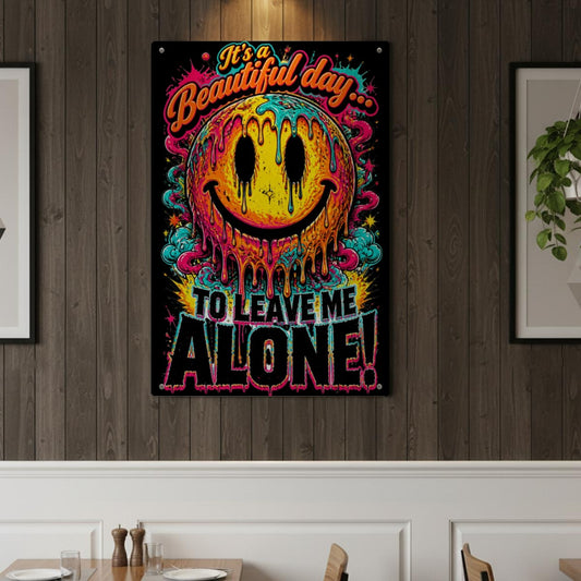 It’s a Beautiful Day to Leave Me Alone Metal Sign – Colorful Sarcastic Wall Decor