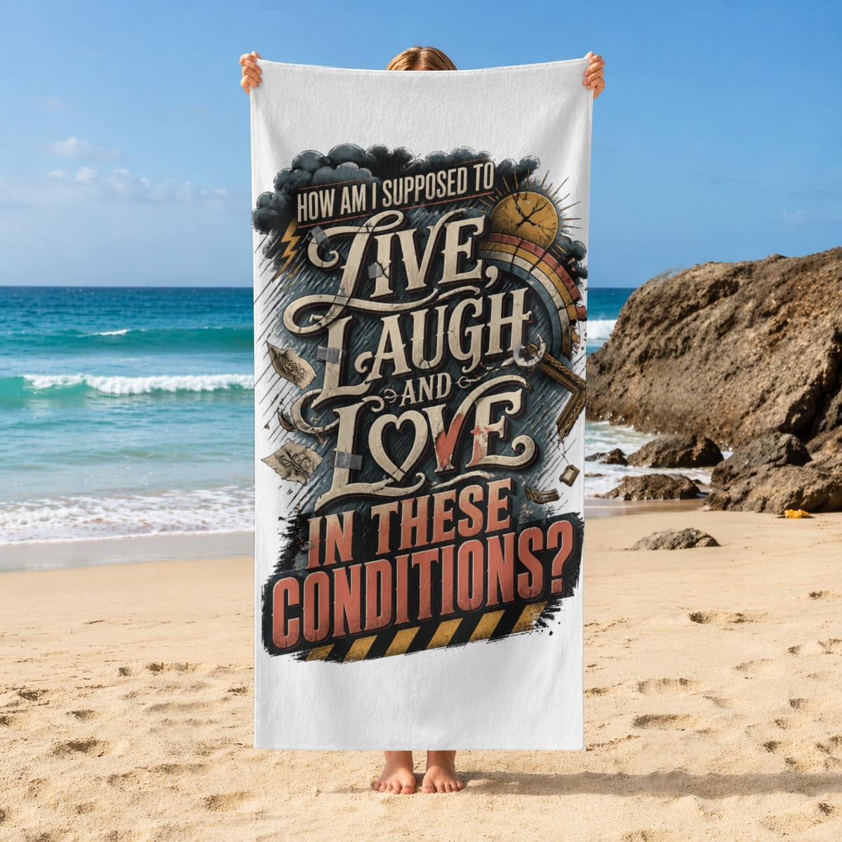 How Am I Supposed to Live Laugh and Love Beach Towel – Funny Sarcastic Quote Pool & Travel Towel