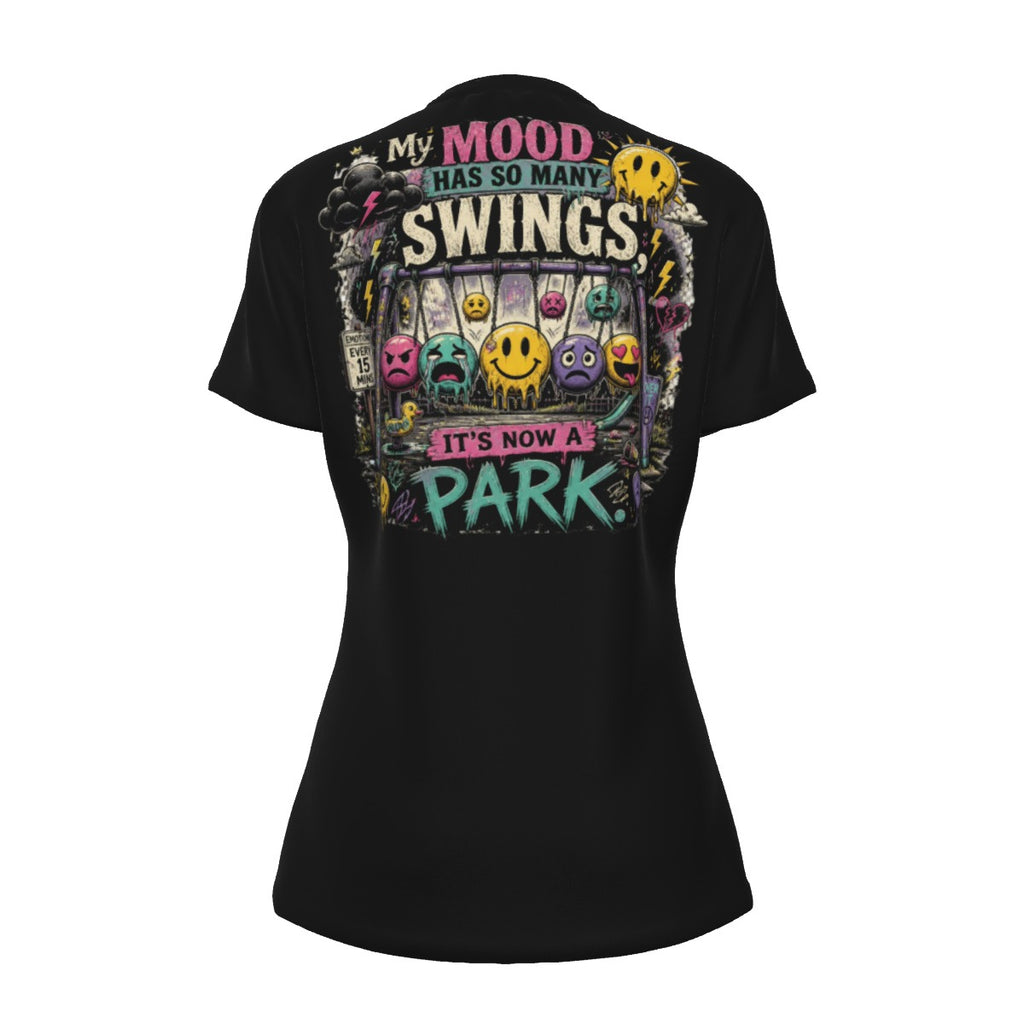 Unhinged™ "My Mood Has So Many Swings It's Now a Park" Women's Cotton Graphic Tee