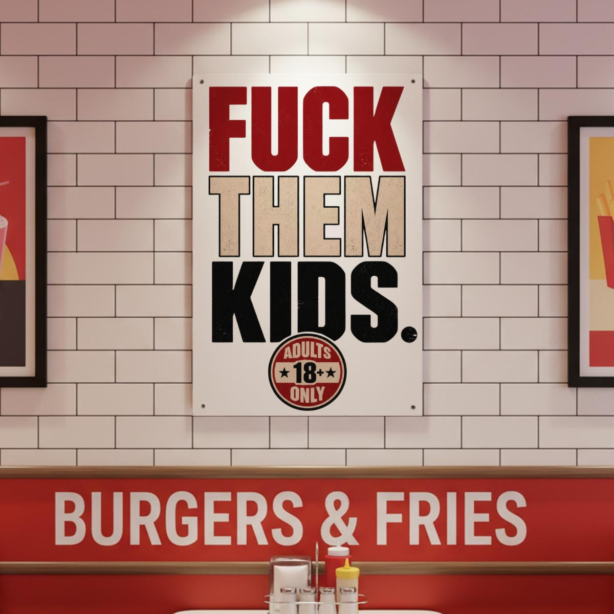 Fuck Them Kids Metal Sign – Funny Adults Only Sarcastic Wall Decor