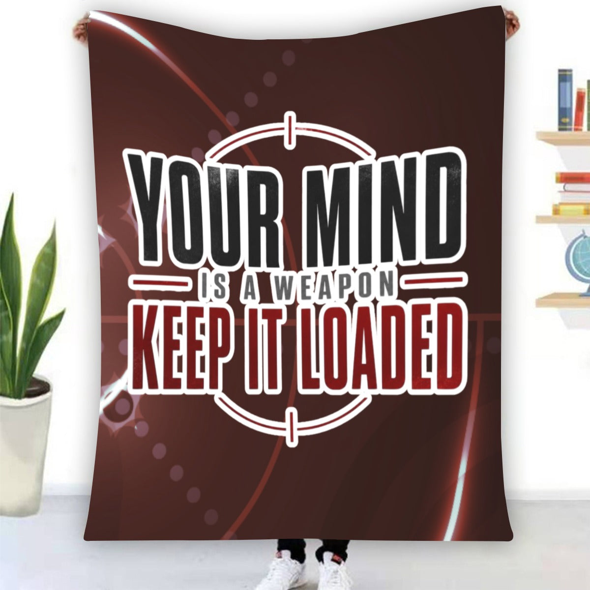 Your Mind Is a Weapon, Keep It Loaded Fleece Blanket – Motivational Cozy Throw Blanket
