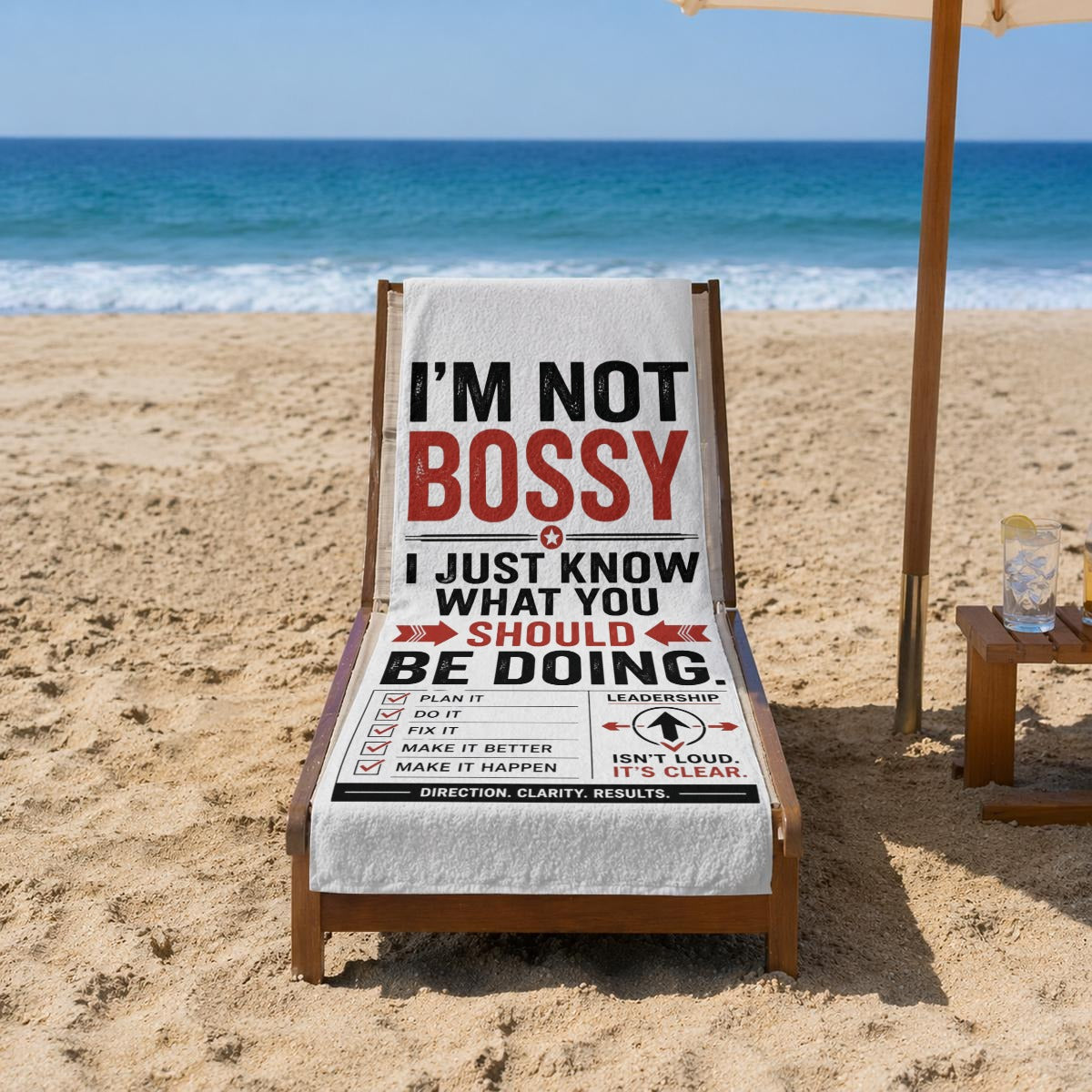 I’m Not Bossy, I Just Know What You Should Be Doing Beach Towel – Funny Leadership Quote Pool & Trav