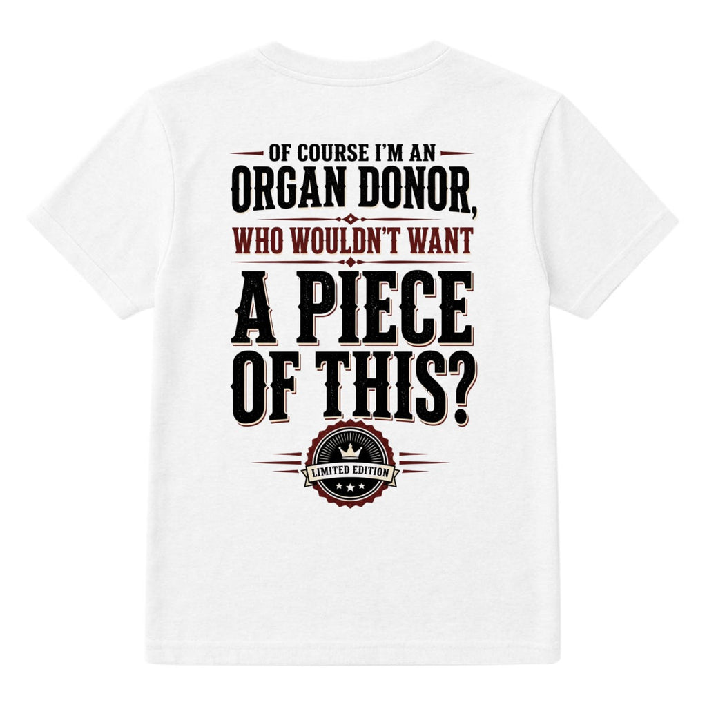 Of Course I’m an Organ Donor Graphic T-Shirt
