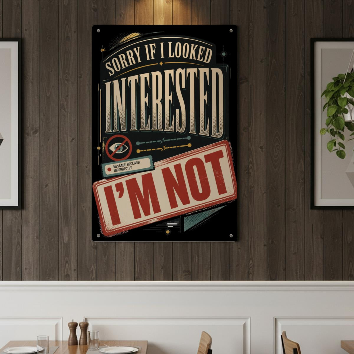 Sorry If I Looked Interested Metal Sign – I’m Not Funny Sarcastic Wall Decor